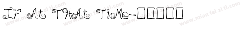 IF At THAt TiMe字体转换